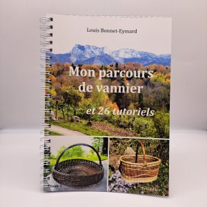 Mon parcours de vannier TOME 1